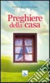 Preghiere della casa libro