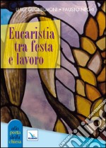 Eucaristia tra festa e lavoro libro