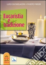 Eucaristia e tradizione libro