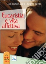 Eucaristia e vita affettiva libro