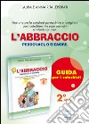 L'abbraccio. Guida. Itinerario per la catechesi parrocchiale e famigliare. Anno 2 libro di Leporati Laura Leporati Anna R. Leporati Anna Rita