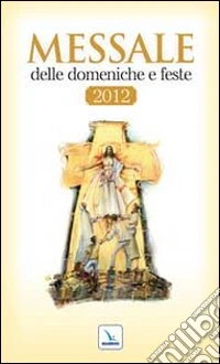 Messale delle domeniche e feste 2012