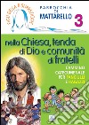 Figli della Risurrezione. Vol. 3: Nella Chiesa, tenda di Dio e comunità di fratelli. Cammino catecumenale libro di Parrocchia Mattarello (cur.)