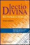 Lectio divina sui Vangeli feriali. Tempo ordinario libro di Cilia A. (cur.)
