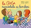 La Chiesa raccontata ai bambini libro di Ferrero Bruno Peiretti Anna