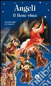 Angeli. Il bene vince libro