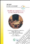 Sei celebrazioni eucaristiche su Gesù pane di vita. Sussidio per Settimane eucaristiche, Tridui, Quarantore, con testi libro