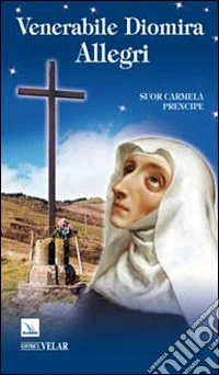 Venerabile Diomira Allegri libro
