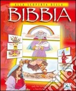 Alla scoperta della Bibbia. Ediz. illustrata libro