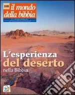 Il mondo della Bibbia (2011). Vol. 3: L'esperienza del deserto nella Bibbia libro