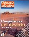 Il mondo della Bibbia (2011). Vol. 3: L'esperienza del deserto nella Bibbia libro