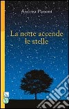 La notte accende le stelle libro