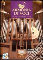 Armonia di voci (2011). Con CD Audio. Vol. 4: La celebrazione eucaristica libro