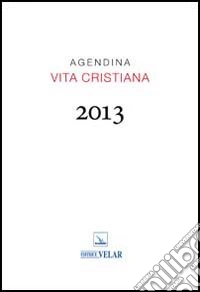 Agendina vita cristiana 2013 libro