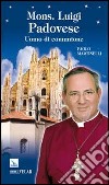 Mons. Luigi Padovese. Uomo di comunione libro di Martinelli Paolo