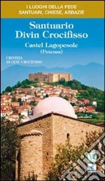 Santuario Divin Crocifisso. Castel Lagopesole (Potenza) libro