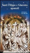 Santi Filippo e Giacomo apostoli libro di Governale Antonino