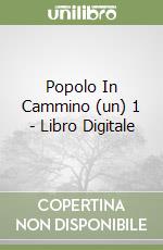 Popolo In Cammino (un) 1 - Libro Digitale libro