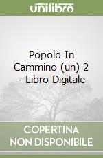 Popolo In Cammino (un) 2 - Libro Digitale libro