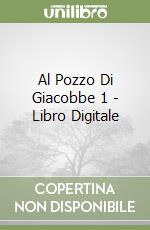 Al Pozzo Di Giacobbe 1 - Libro Digitale libro