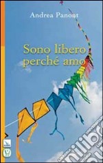 Sono libero perché amo libro