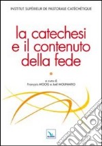 La catechesi e il contenuto della fede