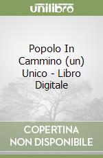 Popolo In Cammino (un) Unico - Libro Digitale libro