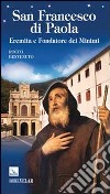 San Francesco di Paola. Eremita e fondatore dei Minimi libro di Benvenuto Rocco