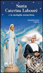 Santa Caterina Labouré e la medaglia miracolosa libro