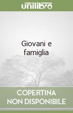 Giovani e famiglia libro