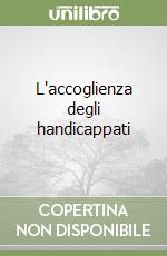 L'accoglienza degli handicappati libro