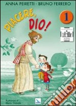 Piacere, Dio! Guida. Vol. 1 libro