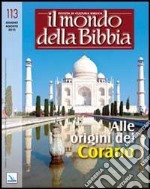 Il mondo della Bibbia (2012). Vol. 3: Alle origini del Corano libro