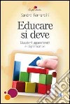 Educare si deve. Educatori appassionati e significativi libro