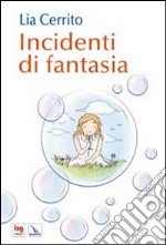 Incidenti di fantasia libro