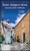 Beato Junipero Serra. Apostolo della California libro