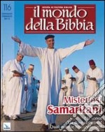 Il mondo della Bibbia (2013). Vol. 1: Misteriosi Samaritani libro