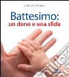 Battesimo: un dono e una sfida libro