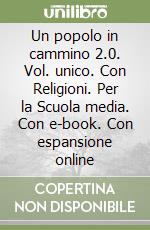 Un popolo in cammino 2.0. Vol. unico. Con Religioni. Per la Scuola media. Con e-book. Con espansione online libro