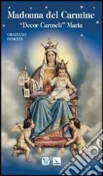 Madonna del Carmine. «Decor Carmeli» Maria libro