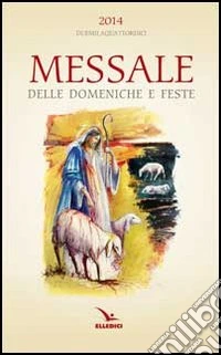 Messale delle domeniche e feste 2014 libro