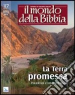 Il mondo della Bibbia (2013). Vol. 2: La Terra promessa. Paradossi e interpretazioni libro