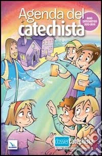 Agenda del catechista. Anno catechistico 2013-2014 libro