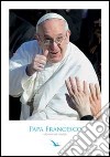 Papa Francesco. Apritevi Alle Novita' (P libro