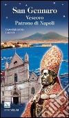 San Gennaro. Vescovo Patrono di Napoli libro
