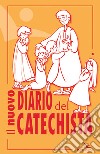 Il nuovo diario del catechista libro