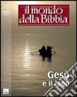 Il mondo della Bibbia (2013). Vol. 3: Gesù e il lago libro