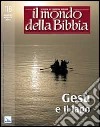 Il mondo della Bibbia (2013). Vol. 3: Gesù e il lago libro