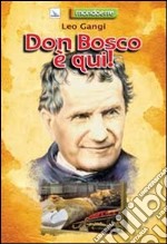 Don Bosco è qui! libro