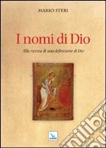 I nomi di Dio. Alla ricerca di una definizione di Dio libro